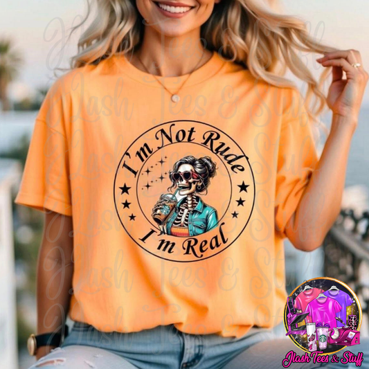 I'm Not Rude - I'm Real