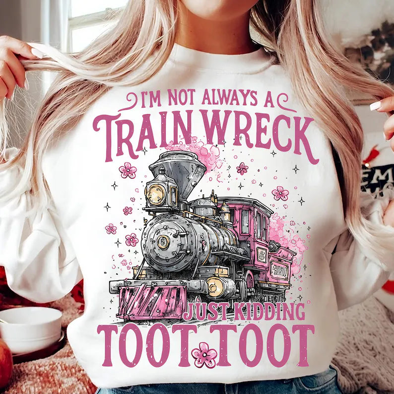 I'm Not Always A Trainwreck